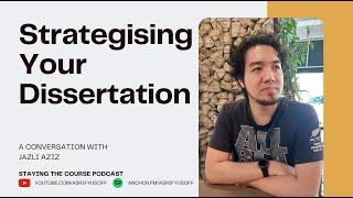 Strategising Your Dissertation - In Conversation with Jazli Aziz