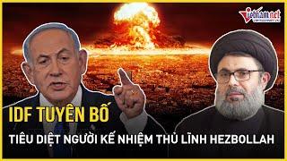 Israel chính thức xác nhận tiêu diệt người kế nhiệm thủ lĩnh Hezbollah Hashem Safieddine