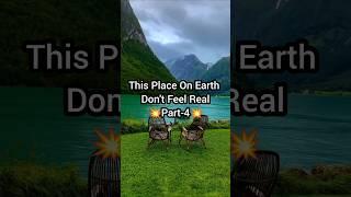 Places On Earth That Don't Feel Real 4 #shorts #nature #travel #tiktok #youtubeshorts