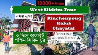 Rinchenpong | Kaluk | Chayatal | Ghonday Village Resort | Chayatal Heritage Homestay | West Sikkim