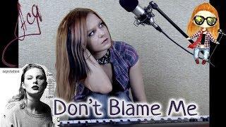Don't Blame Me (Taylor Swift live studio cover)