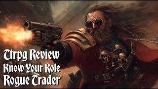 #TTRPG - Know Your Role - Rogue Trader (FFG)