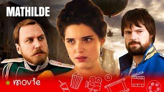 AN INSANELY INTERESTING BIOGRAPHICAL DRAMA! MATHILDE ! English Subtitles!  Best Films!