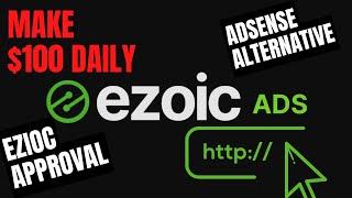 Ezoic Approval: Get Your Website Monetized Faster Than Ever