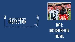 Top 5: Best Brothers in the NFL | Saturday Morning Inspection