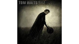 Tom Waits - "Cold Water"