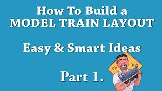How To Build a MODEL TRAIN LAYOUT.  Easy and Smart Ideas
