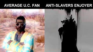 AVERAGE U.C. FAN vs ANTI-SLAVERS ENJOYER