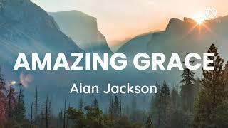 Alan Jackson- Amazing Grace (Lyrics)