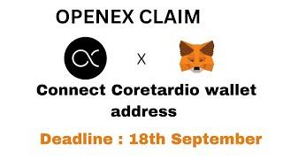 OPENEX CLAIM AND HOW TO LINK WALLET FOR CORETARDIO WITHDRAWAL