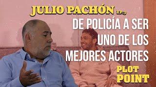 La Inesperada Trayectoria de Julio Pachón: De Policía a Estrella | Plot Point Ep. 3