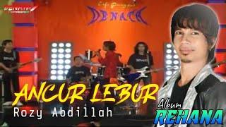 DENATA - ANCUR LEBUR ( Voc.Rozy Abdillah )