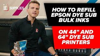 How to Refill Epson UltraChrome DS Dye Sublimation Bulk Inks on 44" and 64" Dye Sub Printers