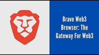 Brave Web3 Browser | The Best Blockchain Browser | Earn Crypto With Brave | Distinguished