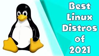 TOP 5 Best Linux distros of 2021