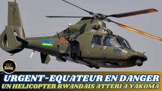 HKTODAY 20.09: TRES URGENT: UN HELICOPER MILITAIRE DU RWANDA ATTERI A YAKOMA, L'EQUATEUR EN DANGERE