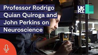 EPSRC RISE - Professor Rodrigo Quian Quiroga and John Perkins on Neuroscience