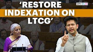 'Restore Indexation On Long Term Capital Gains Tax': Raghav Chadha's Appeal To Govt