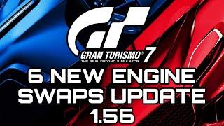 GRAN TURISMO 7 | 6 NEW ENGINE SWAPS UPDATE 1.56