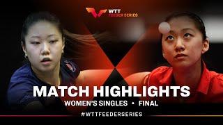 Lily Zhang vs Amy Wang | WS Final | WTT Feeder Fort Lauderdale 2022