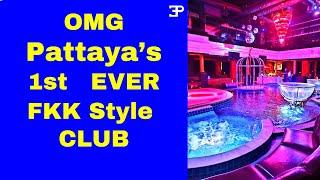 Pattaya's new FKK Style Club is now open