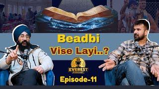 Everest Podcast EP - 11 | Guru Granth Sahib ji di Beadbi Vise Layi.? | Ginda Khalifewal Tarn Singh