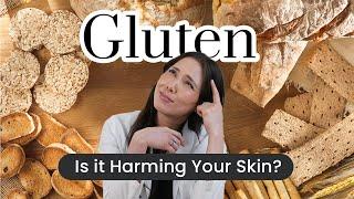 The Secret Impact of Gluten on Your Skin