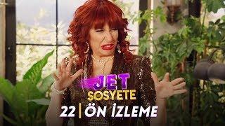 Jet Sosyete - 22.Bölüm Ön İzleme