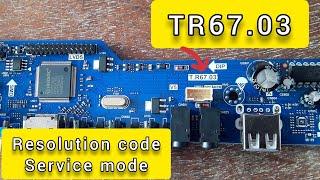 TR 67.03 Resolution code / service  menu code