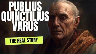 Publius Quinctilius Varus: The General Who Lost Rome's Legions | History Uncovered