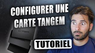 TUTO TANGEM 2024 : Le Guide Complet pour utiliser TANGEM 