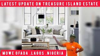 Latest update on Treasure Island Estates Mowe Ofada