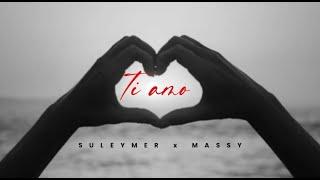 Suleymer x Massy  - Ti amo ( Official Video )