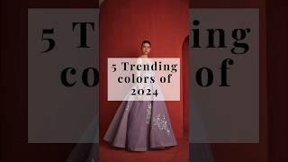 5 Trending Colors of 2024  | Indian Ethnic Wear | Outfits for women #fashion #shorts #ethnicwear