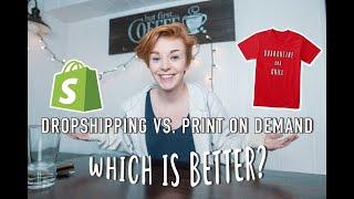 Shopify Dropshipping vs. Print-On-Demand | What Should I Do!? (Beginner's POV)