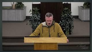 2025-04-02 - Wed Service - Valley Church of CHRIST Mat-Su Valley, Alaska