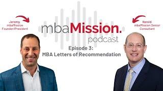 MBA Letters of Recommendation | The mbaMission Podcast, Ep 3