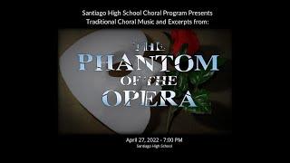 Traditional Choral Music and Excerpts from: The Phantom of the Opera