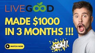 How i made my 1st $1000 in LiveGood from Nigeria