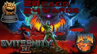 DOOM II: Eviternity II Chapter I playthrough 4K Ultra-Violence 100% - Exploring the Cacowards 20241