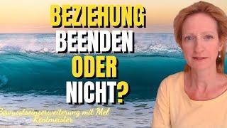 Probleme in der Partnerschaft - Beziehung beenden oder nicht? - Mel Rentmeister