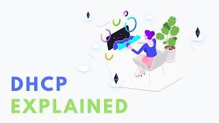 DHCP Explained