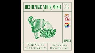 S7 E1: Decolonize Our Minds