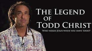 The Legend of Todd Christ