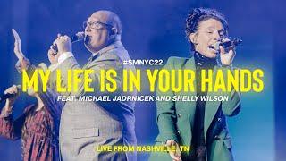 My Life Is In Your Hands (Live) - NYC Praise | #SMNYC22