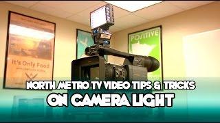 On Camera Light - NMTV Video Tips & Tricks