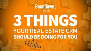 3 Things Your Real Estate CRM Should Be Doing For You