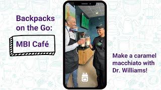 Make a caramel macchiato with MC President Williams