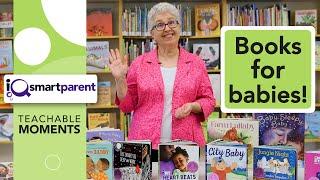 iQ Smartparent Teachable Moments: Best Books for Babies | Visit your local library today!