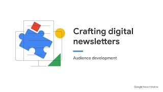 Audience Development: Crafting Digital Newsletters